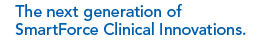 The next generation of SmartForce Clinical Innovations.